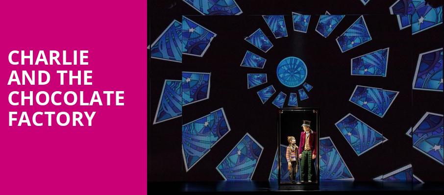 Charlie and the Chocolate Factory, Lied Center For Performing Arts, Lincoln