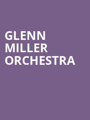 Glenn Miller Orchestra, Lied Center For Performing Arts, Lincoln