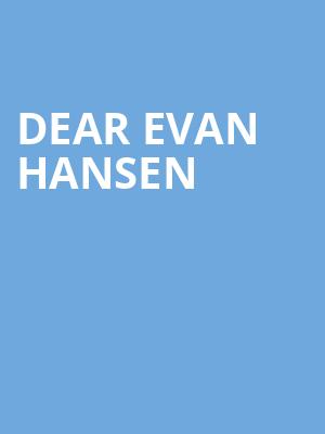 Dear Evan Hansen, Lied Center For Performing Arts, Lincoln