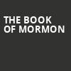 The Book of Mormon, Lied Center For Performing Arts, Lincoln