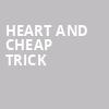 Heart and Cheap Trick, Pinnacle Bank Arena, Lincoln